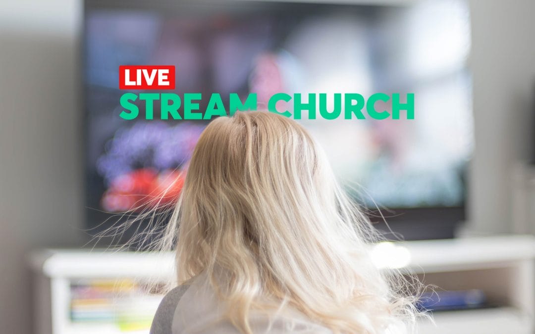 Live Stream Church : FREE How-to Advice & the 4 Things You Need